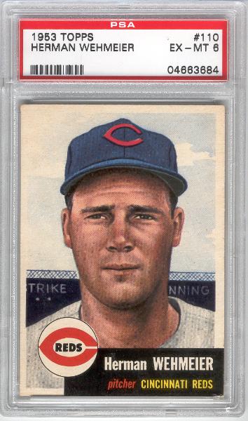 1953 Topps Bb- #110 Herman Wehmeier, Reds- PSA Ex-Mt 6