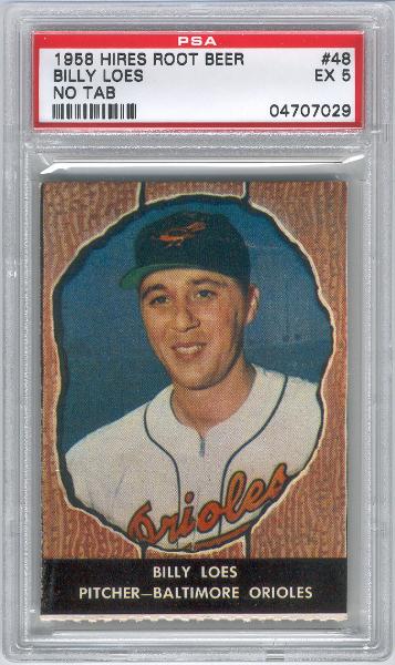 1958 Hires Root Beer- No Tab- #48 Billy Loes, Orioles- PSA EX 5 