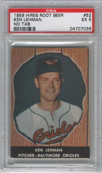 1958 Hires Root Beer- No Tab- #52 Ken Lehman, Orioles- PSA Ex 5 