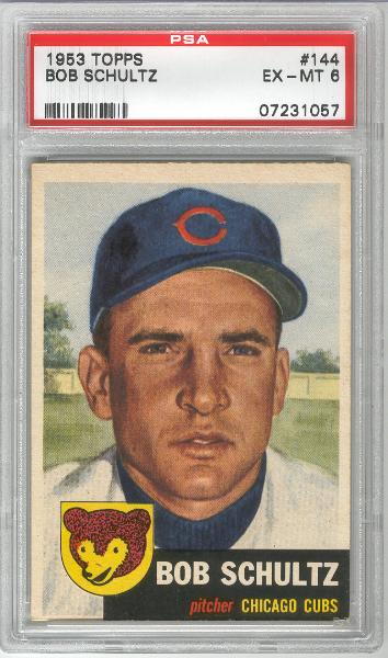 1953 Topps Baseball-#144 Bob Schultz, Cubs- PSA Ex-MT 6 