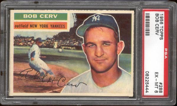 1956 Topps Baseball- #288 Bob Cerv, Yankees- PSA Ex-Mt 6 