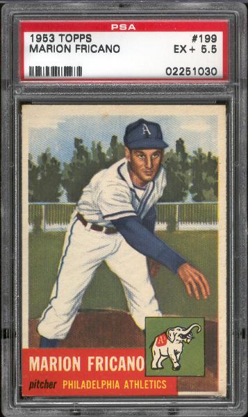 1953 Topps Bb- #199 Marion Fricano, A’s- PSA 5.5 Ex+