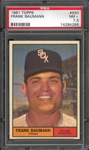 1961 Topps Baseball- #550 Frank Baumann, White Sox- PSA NM+ 7.5