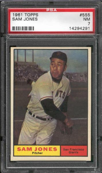 1961 Topps Baseball- #555 Sam Jones, Giants- PSA NM 7