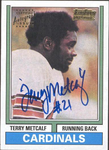 2001 Topps Ftbl.- "Team Topps Legends Autographs"- #TTR6 Terry Metcalf, Cardinals(1974)