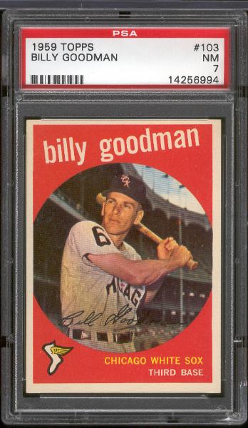 1959 Topps Bb- #103 Billy Goodman, White Sox- PSA NM 7