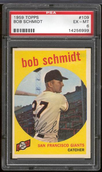 1959 Topps Bb- #109 Bob Schmidt, Giants- PSA Ex-Mt 6