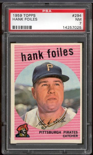 1959 Topps Bb- #294 Hank Foiles, Pirates- PSA NM 7