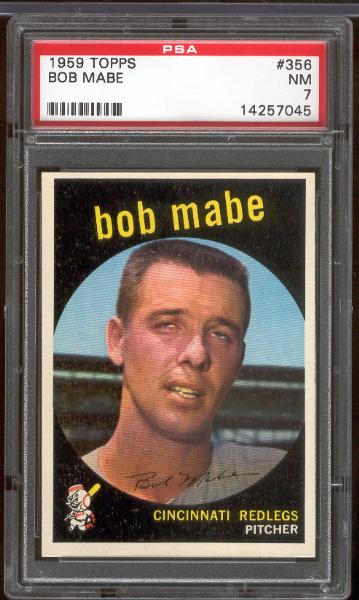 1959 Topps Bb- #356 Bob Mabe, Reds- PSA NM 7