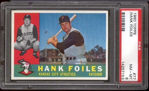 1960 Topps Bb- #77 Hank Foiles, A’s- PSA NM-MT 8