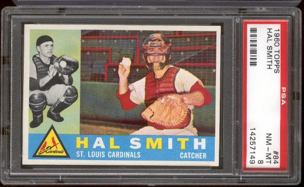 1960 Topps Bb- #84 Hal Smith, Cardinals- PSA NM-MT 8