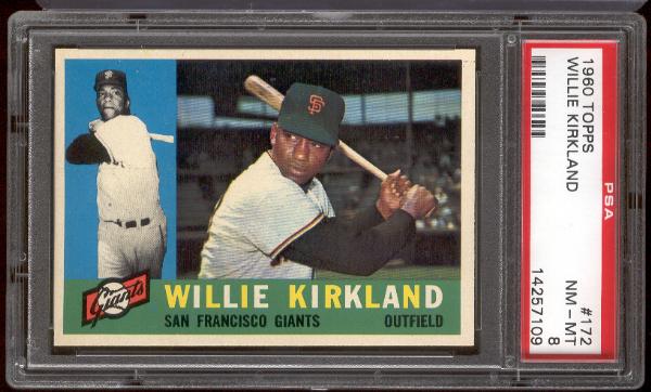 1960 Topps Bb- #172 Willie Kirkland, Giants- PSA NM-Mt 8