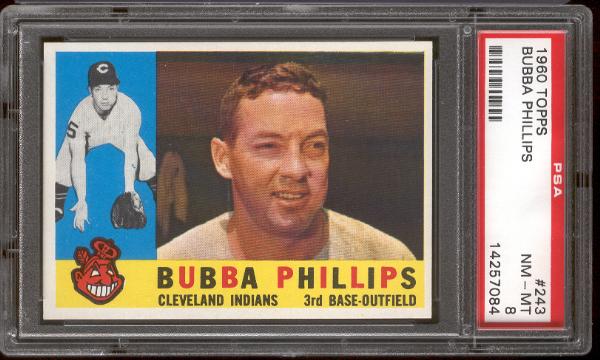 1960 Topps Bb- #243 Bubba Phillips, Indians- PSA NM-Mt 8