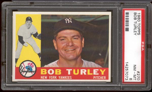 1960 Topps Bb- #270 Bob Turley, Yankees- PSA NM-Mt 8