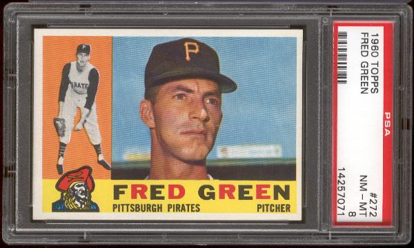 1960 Topps Bb- #272 Fred Green, Pirates- PSA NM –Mt 8