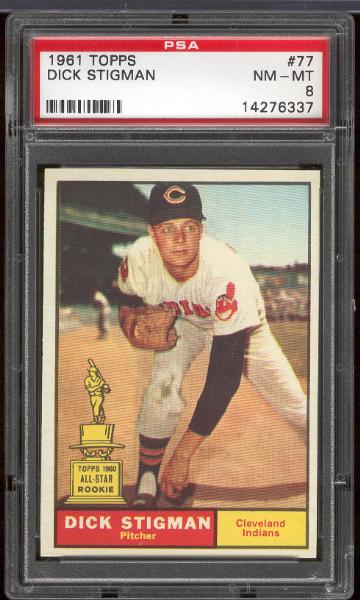 1961 T Bb- #77 Dick Stigman, Indians- PSA Nm-Mt 8