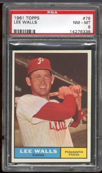 1961 T Bb- #78 Lee Walls, Phillies- PSA Nm-Mt 8