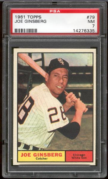 1961 T Bb- #79 Joe Ginsberg, White Sox- PSA NM 7