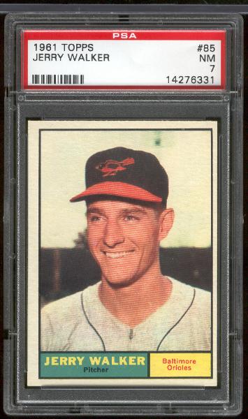 1961 T Bb- #85 Jerry Walker, Orioles- PSA NM 7