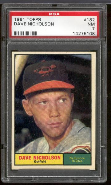 1961 Topps Bb- #182 Dave Nicholson, Orioles- PSA NM 7