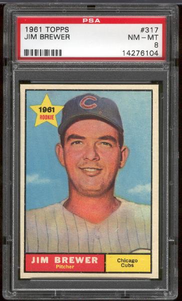 1961 Topps Bb- #317 Jim Brewer, Cubs- PSA Nm-Mt 8