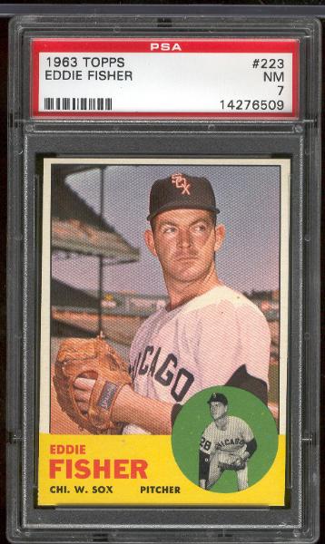 1963 Topps Bb- #223 Eddie Fisher, White Sox- PSA NM 7