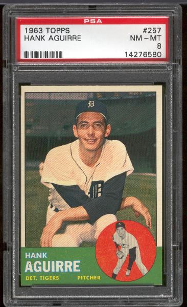 1963 Topps Bb- #257 Hank Aguirre, Tigers- PSA NM-Mt 8