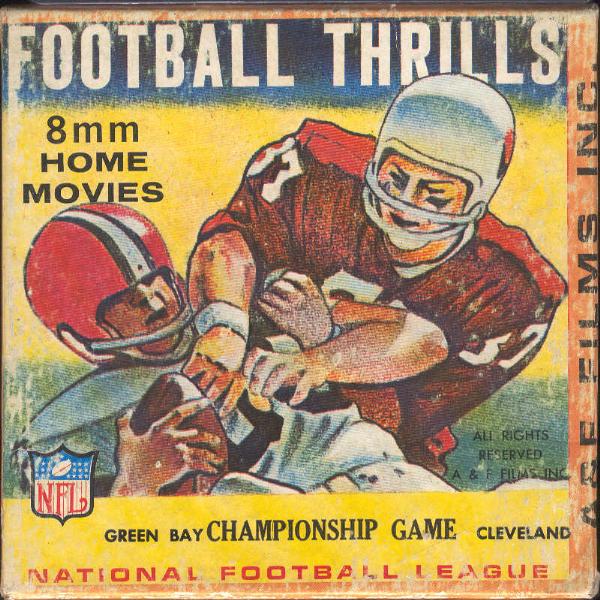 A&F Films Inc- “Football Thrills- 8mm Home Movie- #202 Championship Game- Green Bay vs. Cleveland(1965)