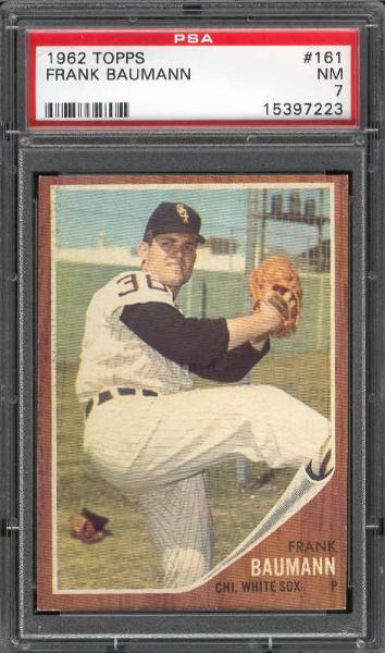 1962 Topps Bb- #161 Frank Baumann, White Sox- PSA NM 7