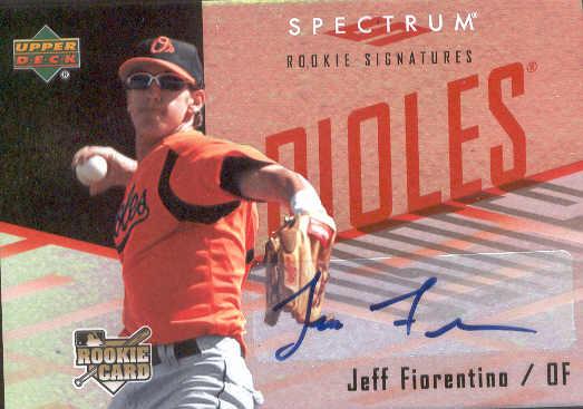 2007 Upper Deck Spectrum Bb- #121 Jeff Fiorentino AU RC, Orioles