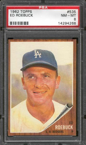 1962 Topps Bb- #535 Ed Roebuck, Dodgers- PSA NM-Mt 8