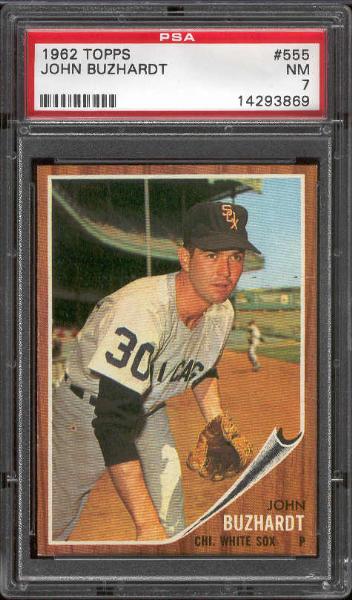 1962 Topps Bb- #555 John Buzhardt, White Sox- PSA NM 7