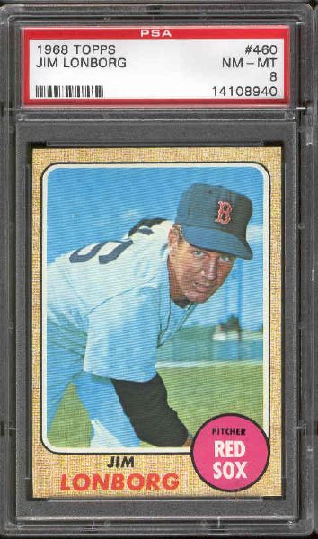 1968 Topps Bb- #460 Jim Lonborg, Red Sox- PSA NM-Mt 8 