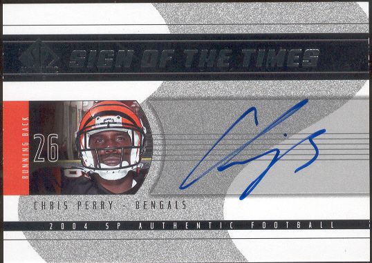 2004 SP Authentic Ftbl. “Sign of the Times” #CH Chris Perry