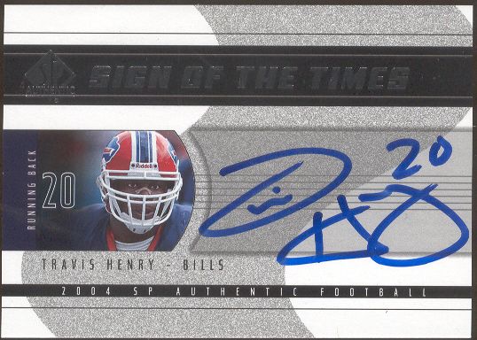 2004 SP Authentic Ftbl. “Sign of the Times” #TH Travis Henry