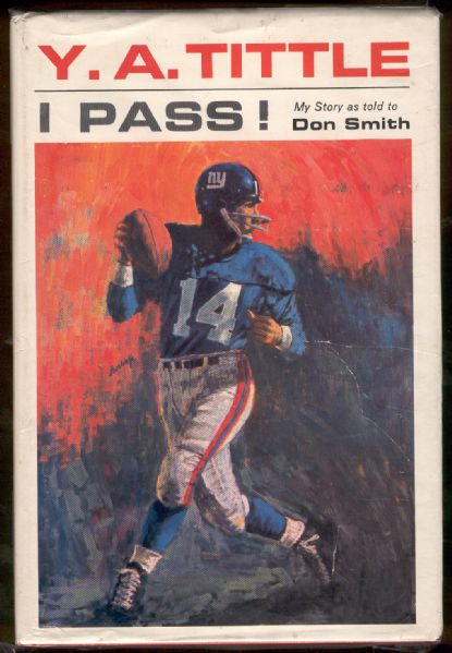 1964 I Pass, by Y.A. Tittle and Don Smith- Autographed by Tittle!