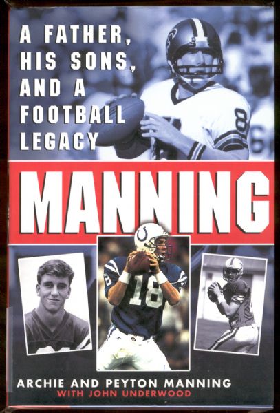 2000 Manning: A Father, His Sons, and a Football Legacy, by Archie and Peyton Manning with John Underwood- Autographed by both Mannings!!