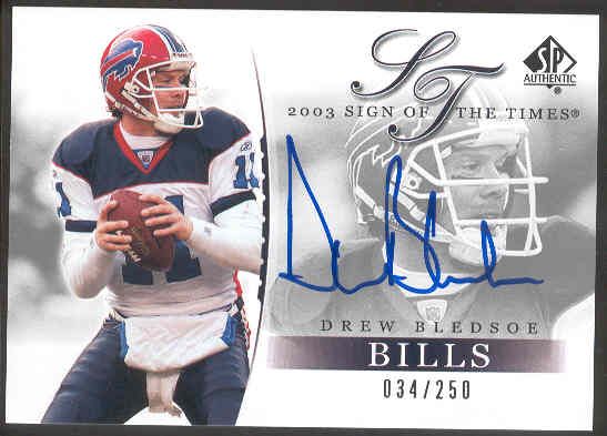 2003 SP Authentic Ftbl. “Sign of the Times” #DR Drew Bledsoe- #34/250!