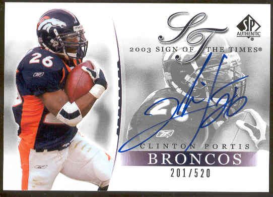 2003 SP Authentic Ftbl. “Sign of the Times” #PO Clinton Portis- #201/520!