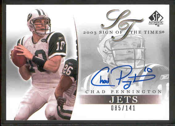 2003 SP Authentic Ftbl. “Sign of the Times”- #CP Chad Pennington- #85/141!