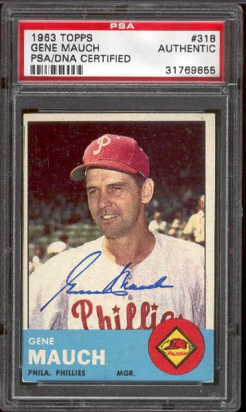 1963 Topps Bb- #318 Gene Mauch, Phillies(Autographed Card)- PSA/DNA Certified