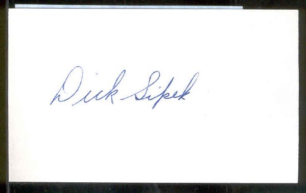 Autographed 3” x 5” Card-Signed on unlined side- “Dick Sipek”