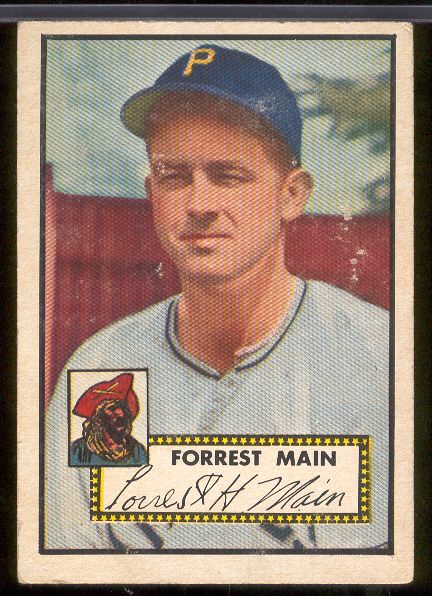 1952 Topps Bb- #397 Forrest Main, Pirates –Hi#