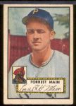 1952 Topps Bb- #397 Forrest Main, Pirates –Hi#