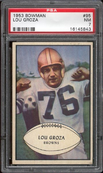 1953 Bowman Football- #95 Lou Groza, Browns- PSA NM 7 – SP! Hall of Famer!