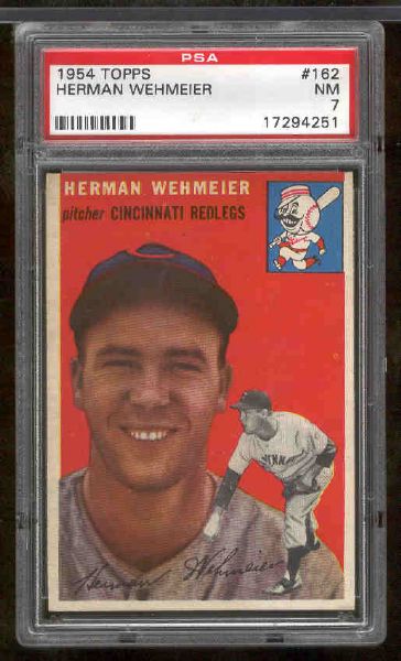 1954 Topps Baseball- #162 Herman Wehmeier, Reds- PSA NM 7