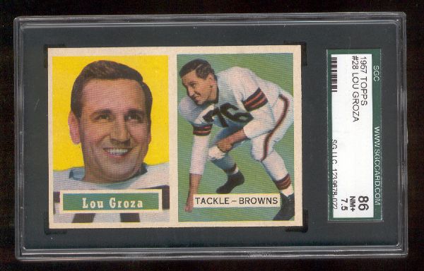 1957 Topps Fb- #28 Lou Groza, Browns- SGC 86(NM+ 7.5)