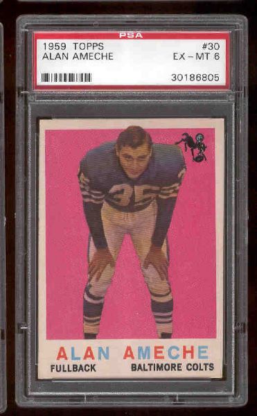 1959 Topps Fb- #30 Alan Ameche, Colts- PSA Ex-Mt 6