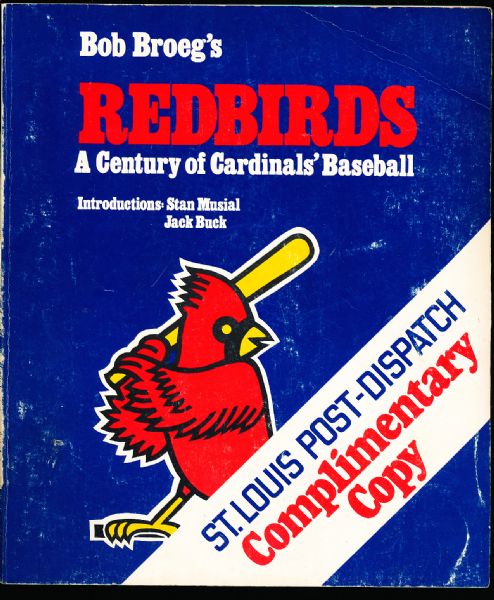 1981 Bob Broeg’s Redbirds, A Century of Cardinals Baseball