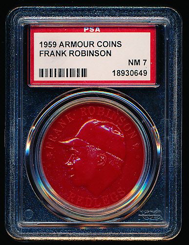 1959 Armour Baseball Coin- Frank Robinson, Redlegs- PSA NM 7 - Red Color